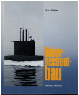 Unterseebootbau (1 St.) Ulrich Gabler, Fritz Abels; Bernard & Graefe